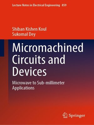 cover image of Micromachined Circuits and Devices